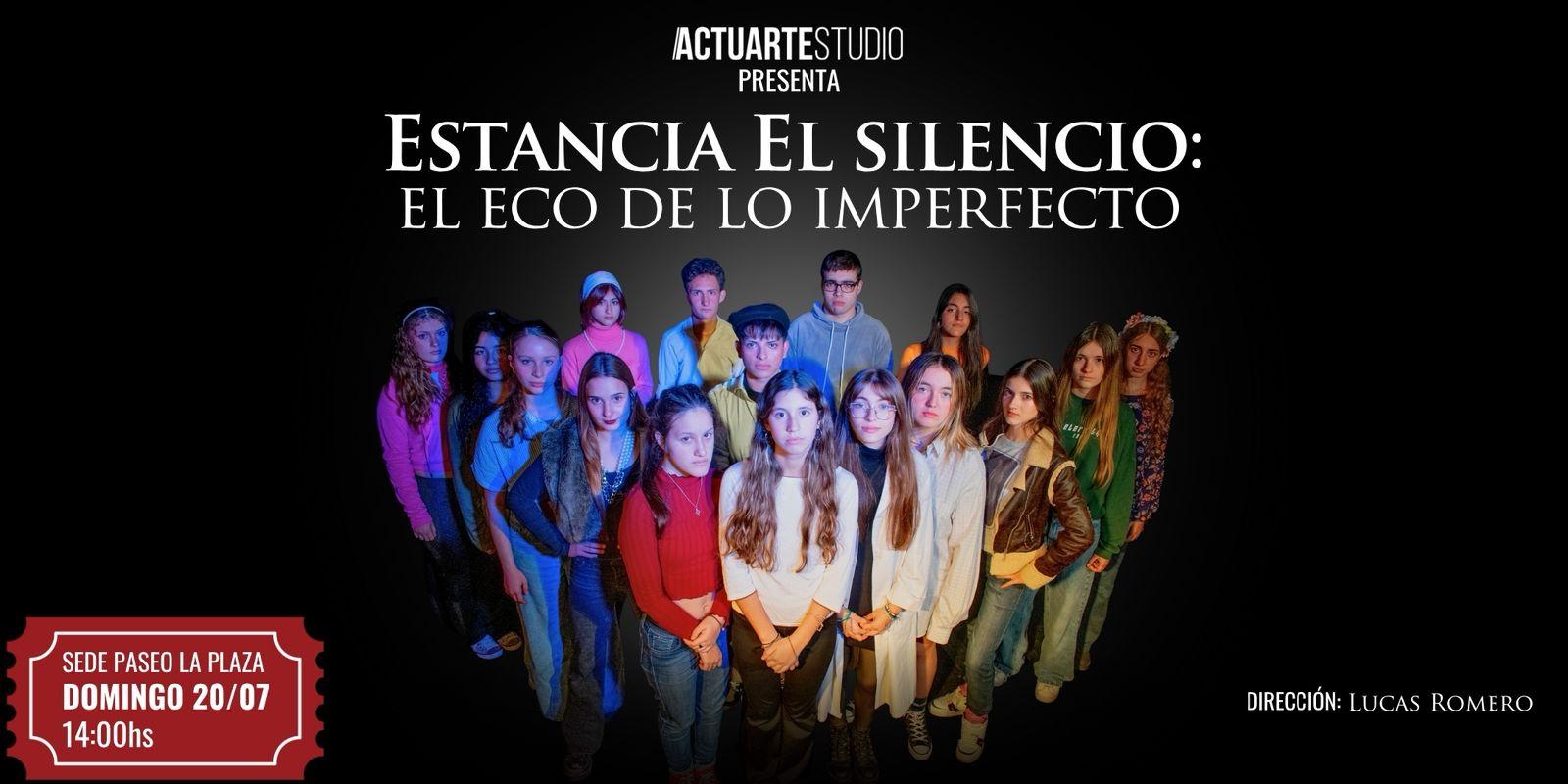 Estancia “El silencio”: el eco de lo imperfecto