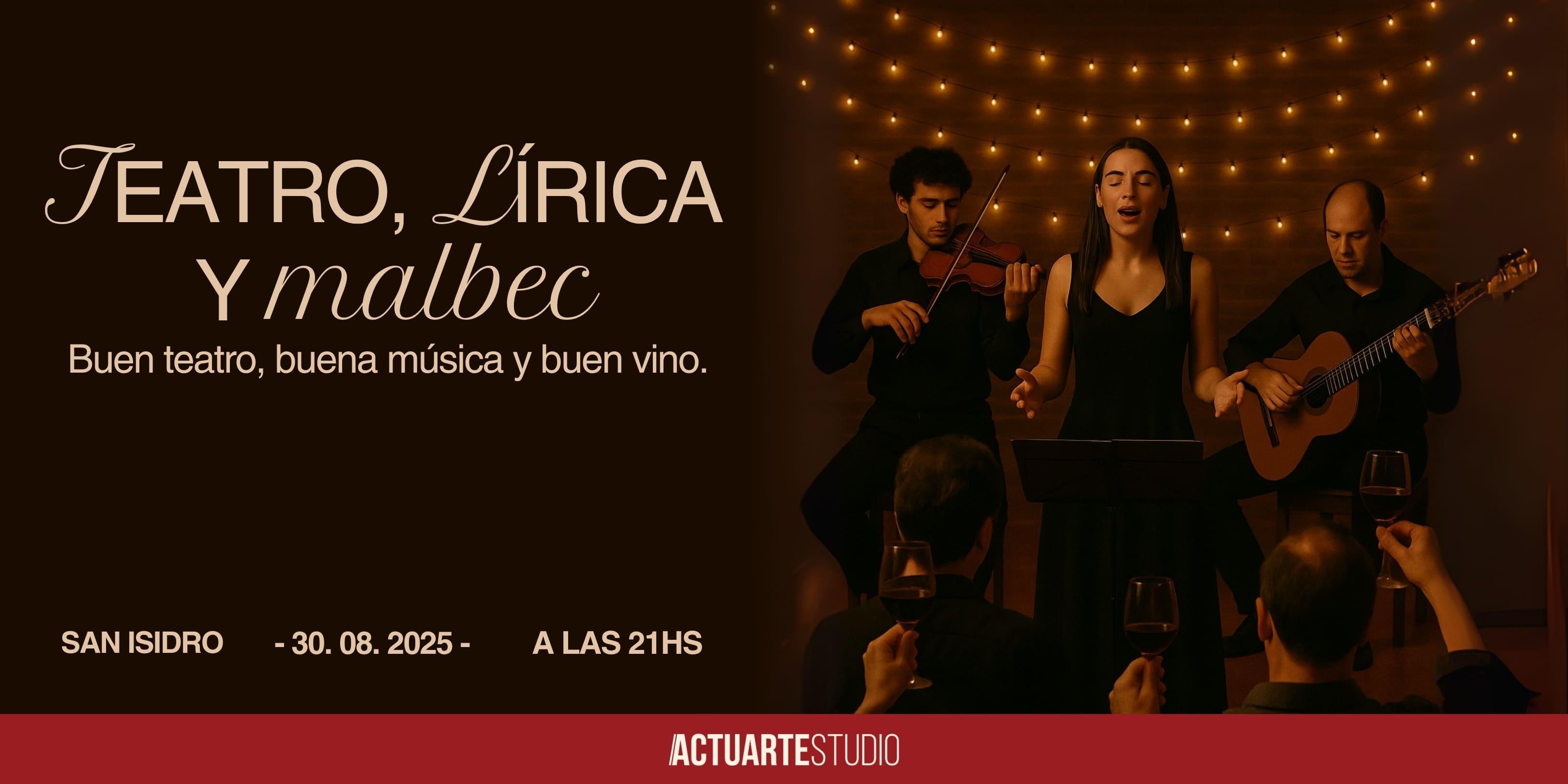 Teatro, Lírica y Malbec